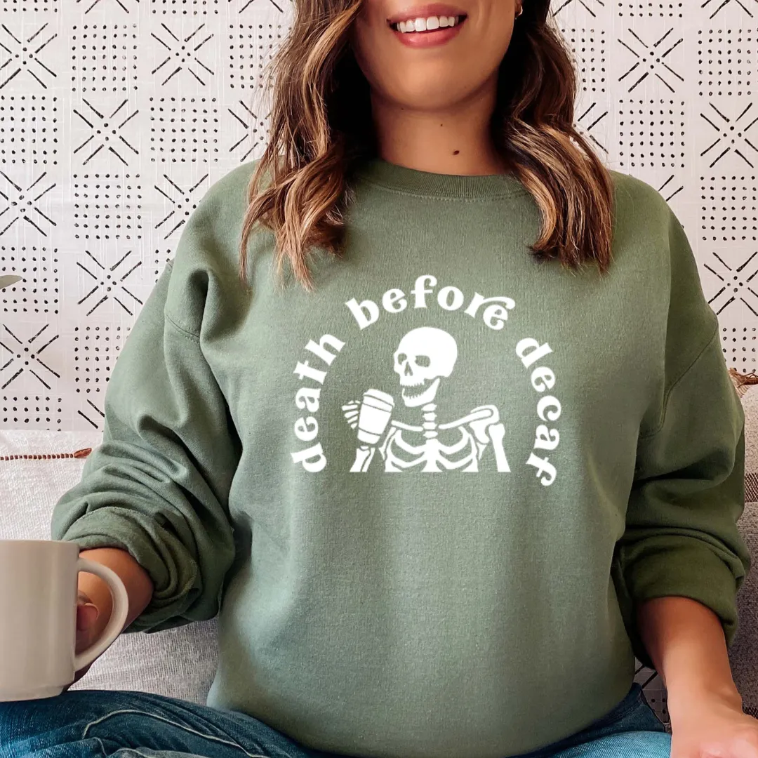 "Death before Decaf" Crewneck